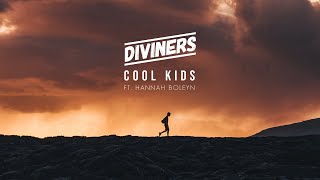 Diviners - Cool Kids (Lyric Video) ft. Hannah Boleyn