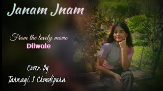 Janam Janam | Dilwale | Shah Rukh Khan | Kajol | Cover By | Tanmayi S Chowdipura |