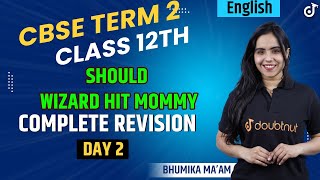 Should Wizard Hit Mommy | Day - 2 | Complete Chapter Revision | CBSE Board 2022 | Bhumika Ma'am