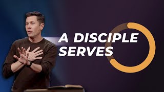 A Disciple Serves | Be A Disciple | 10-20-2024