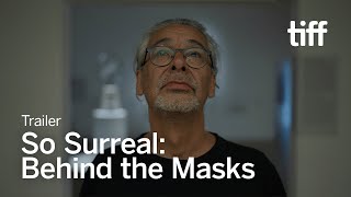 SO SURREAL: BEHIND THE MASKS Trailer | TIFF 2024