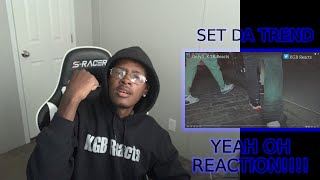 Set Da Trend - Yeah Oh (Unreleased) Reaction!!!!