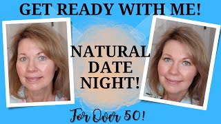 Get Ready With Me For Date Night!! My Natural Date Night Look For Over 50!