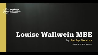 LGBT History Month: Louise Wallwein MBE by Becky Swain