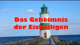 Das Geheimnis der Eisheiligen