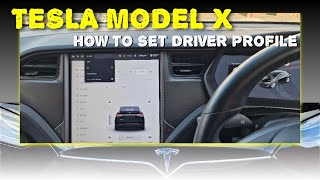 Tesla Model X - How To Set Driver Profile