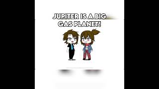 Jupiter is a BIG gas planet! #gachalife #capcut #shorts