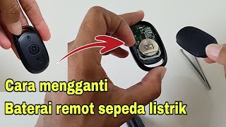 Cara mengganti baterai remot sepeda listrik.