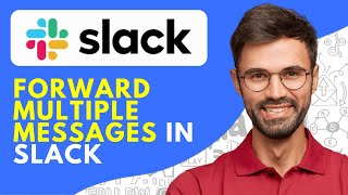 Can You Forward Multiple Messages in Slack (2024)