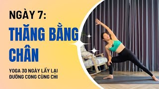 Yoga 30 Ngày lấy lại đường cong cùng Chi - Ngày 7: THĂNG BẰNG CHÂN |Linh Chi Yoga