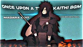 Madara Edit - Once Upon A Time X Kaithi Bgm[AMV/EDIT] #viral #anime #naruto #edit #amv #boruto