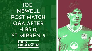 Joe Newell post-match Q&A after Hibs 0, St Mirren 3