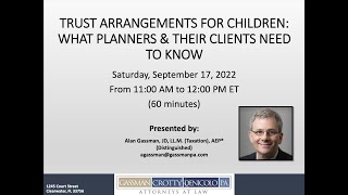 Trust Arrangements for Children: What Planners & Their Clients Need To Know