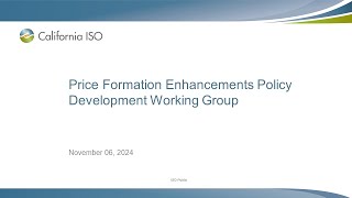 Nov 06, 2024 - Price Formation Enhancements Policy Development Working Group