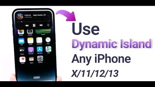 How to Install Dynamic Island on Any iPhone X/11/12/13