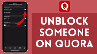 How to Unblock Someone on Quora 2024?