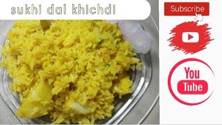 sukhi dal khichdi