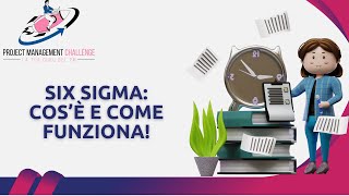 Guida completa a Six Sigma: Cos'è, come funziona e perché è essenziale per il successo aziendale