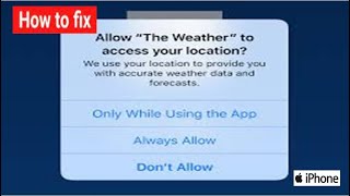 How to Fix Weather App keeps Asking for Location Access on iPhone