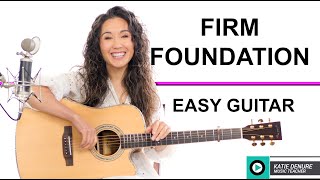 Firm Foundation (He Won't) Simplified Guitar Tutorial with Play Along