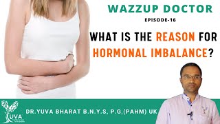 What is the reason for Hormonal Imbalance & PCOD | Wazzup Doctor | Episode 16 | The NewsDeck Show