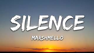 Marshmellow -Silence (lyrics )ft khalid