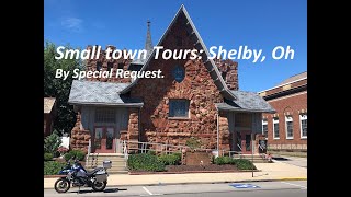 Small Town Tours: Shelby Ohio (By special request)