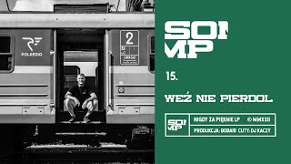 Somp - Weź Nie Pierdol (prod. BobAir, cuty: DJ Kaczy) + Adela Konop