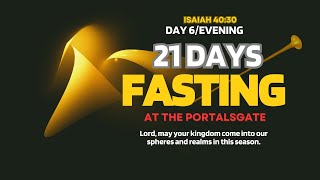 THE IMPORTANCE OF FASTING AS ENDTIMES CHRISTIAN. DAY 6./EVENING