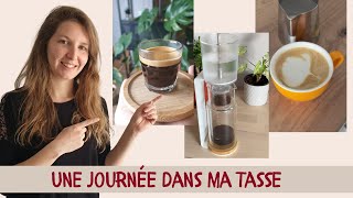 Une journée dans  ̶m̶o̶n̶ ̶a̶s̶s̶i̶e̶t̶t̶e̶  ma tasse ! ☕