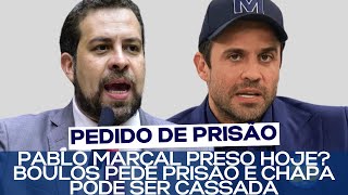 PABLO MARÇAL PRESO HOJE? BOULOS PEDE PRISÃO E CHAPA PODE SER CASSADA