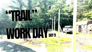 "TRAIL" WORK DAY - DAY 9