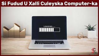 Si fudud u xalli culeyska Computer-ka (1 daqiiqo)