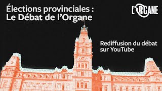 Élections Provinciales 2022 : Le Débat de l'Organe