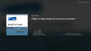 Weight of Freight: Rising role on Insurance in maritime