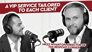 A VIP Service Tailored for each Client - Catching up with CUB #36 Miles Wharton