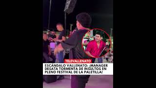 Escándalo Vallenato: ¡Manager Desata Tormenta de Insultos en Pleno Festival de La Paletilla!.