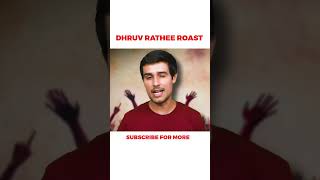 DHRUV RATHEE ROAST  #shorts #viral #shortvideo #dhruvrathee #viralvideo