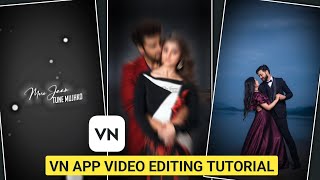 Vn Video Editor Tutorial || tiktok new trending video editing