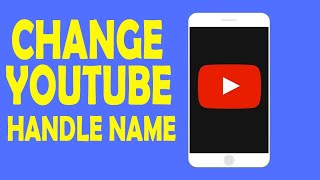 How to Change YouTube Handle Name in 2024