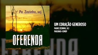 Padre Zezinho, scj - Um coração generoso