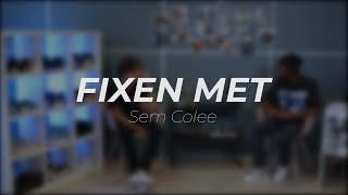 Fixen met Sem Colee - HAAT SEM FANS? #2 | DS.