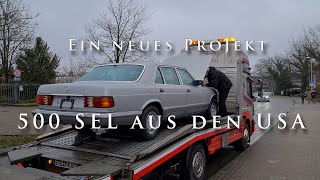 Mercedes-Benz 500 SEL - W126 - Import aus den USA - Ein neues Projekt