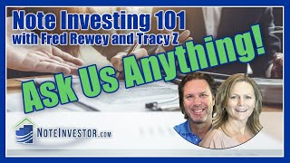 Ask Us Anything! - Note Investing 101