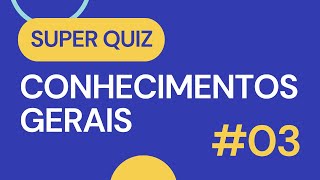 [ 2022 ] Quiz conhecimentos gerais 03 perguntas e respostas