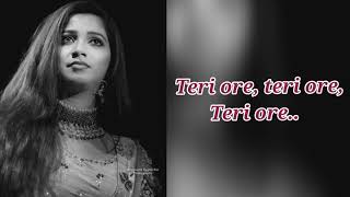 Lyrics : Teri Ore |Shreya Ghosal | Rahat Fateh Ali khan | Pritam | Akshay Kumar | Katrina Kaif