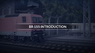 TSW RSN DB BR155 Introduction