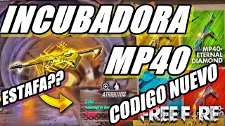 NUEVO CÓDIGO CANJEALO YA // MP40 INCUBADORAS // PERRITO MECANICO //FREE FIRE