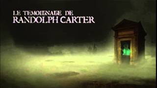 Lovecraft - Démons et Merveilles 1. Le Témoignage de Randolph Carter