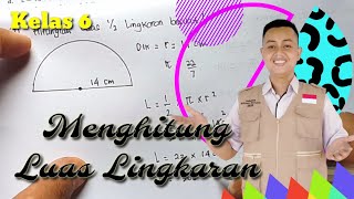 Cara Menghitung Luas Lingkaran - Matematika Kelas 6 Semester 1